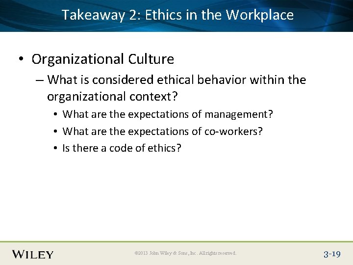 Takeaway 2: Ethics in the Workplace Place Slide Title Text Here • Organizational Culture