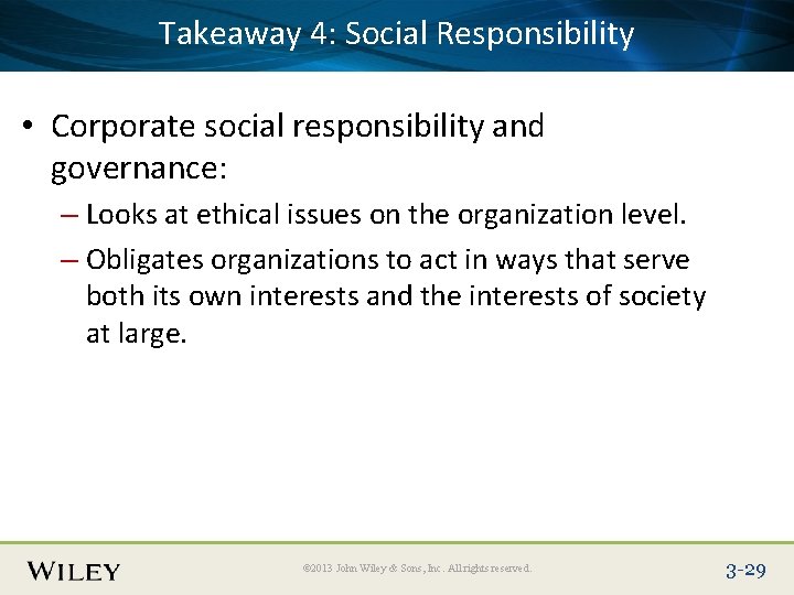 Takeaway 4: Social Place Slide Title Text Here. Responsibility • Corporate social responsibility and