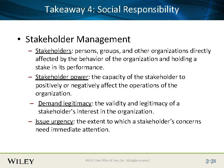 Takeaway 4: Social Place Slide Title Text Here. Responsibility • Stakeholder Management – Stakeholders: