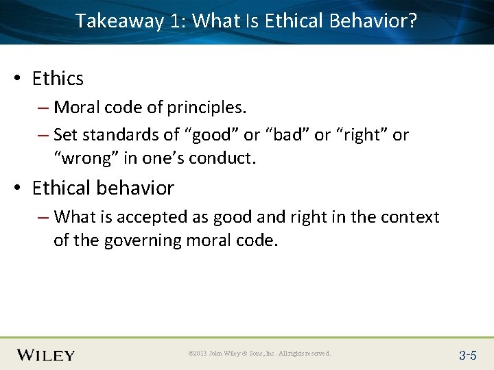 Takeaway What Is Ethical Behavior? Place Slide Title 1: Text Here • Ethics –