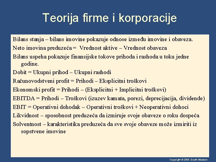 Teorija firme i korporacije Bilans stanja – bilans imovine pokazuje odnose između imovine i