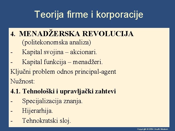 Teorija firme i korporacije 4. MENADŽERSKA REVOLUCIJA (politekonomska analiza) - Kapital svojina – akcionari.