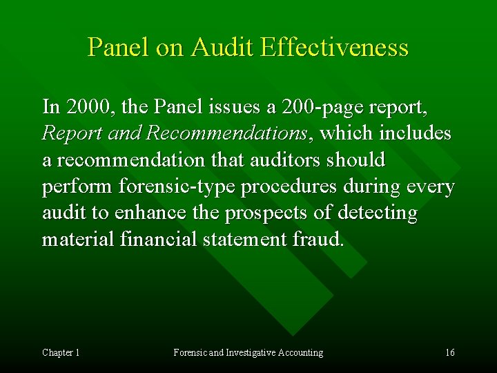 Panel on Audit Effectiveness In 2000, the Panel issues a 200 -page report, Report