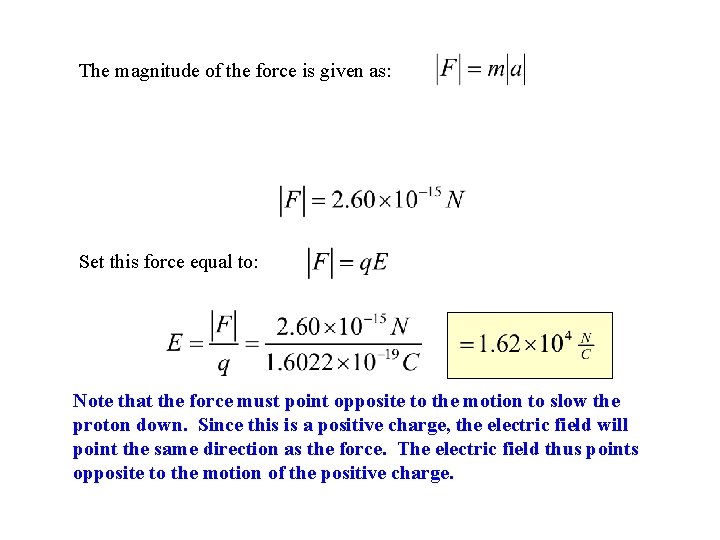 The magnitude of the force is given as: Set this force equal to: Note