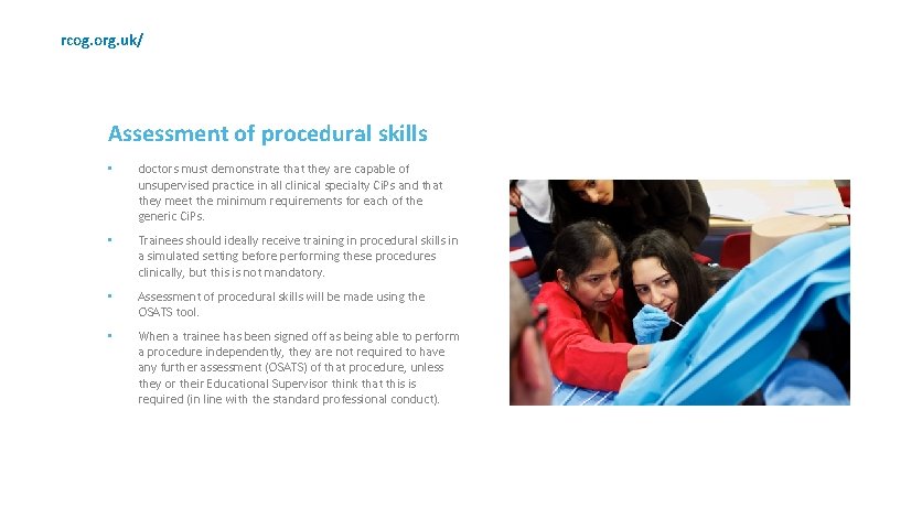 rcog. org. uk/ Assessment of procedural skills • doctors must demonstrate that they are