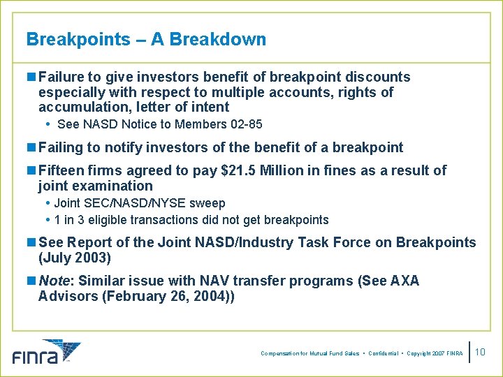 Breakpoints – A Breakdown n Failure to give investors benefit of breakpoint discounts especially