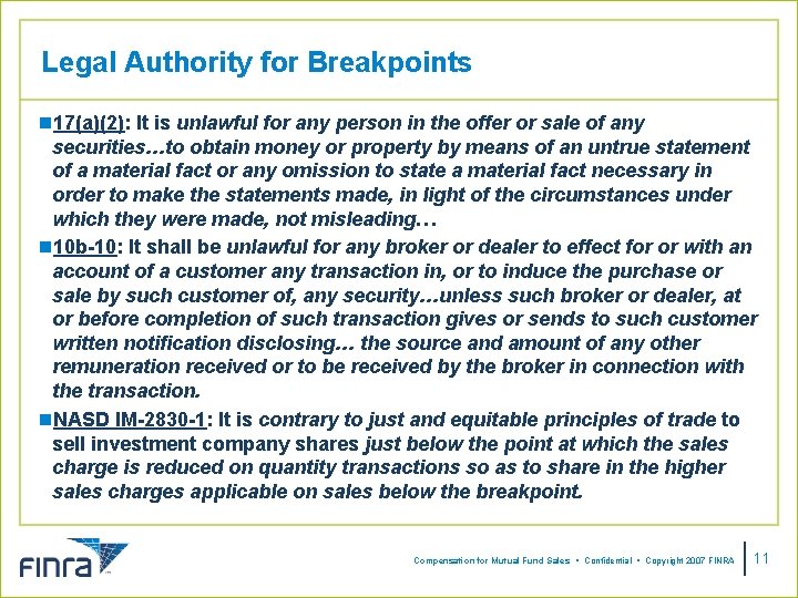 Legal Authority for Breakpoints n 17(a)(2): It is unlawful for any person in the