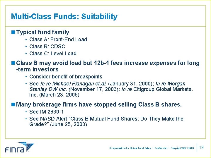 Multi-Class Funds: Suitability n Typical fund family • Class A: Front-End Load • Class