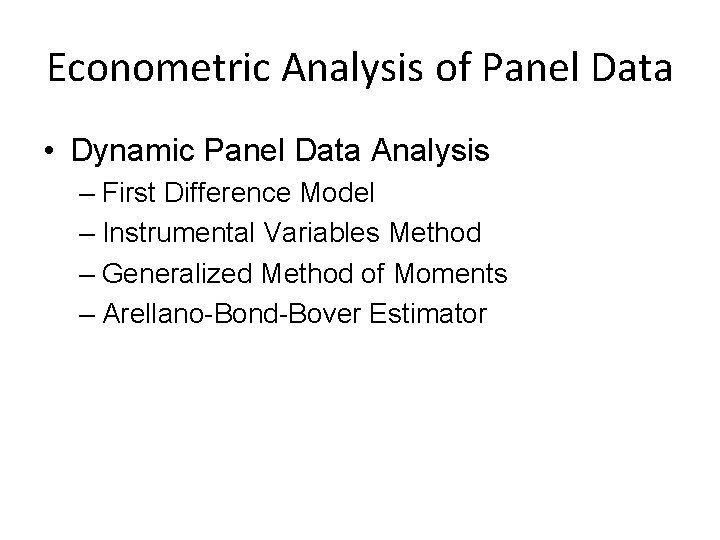 Econometric Analysis of Panel Data • Dynamic Panel Data Analysis – First Difference Model
