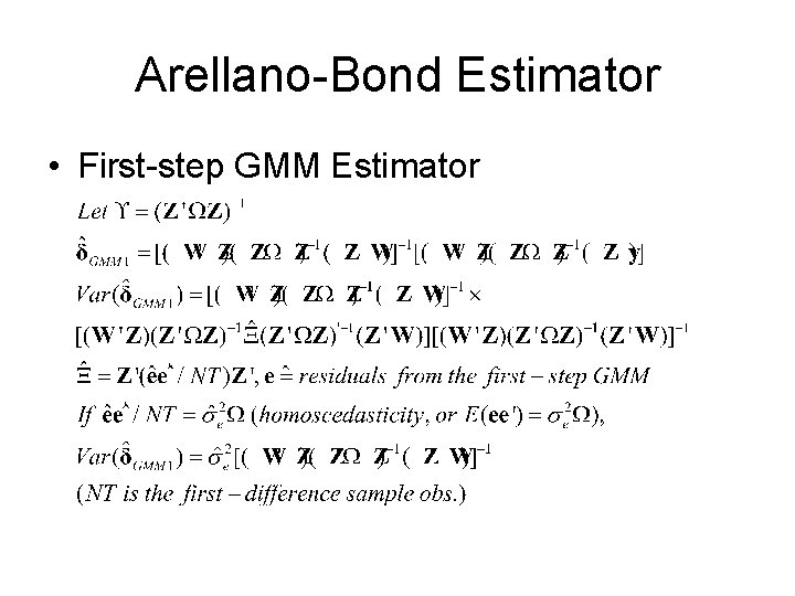 Arellano-Bond Estimator • First-step GMM Estimator 