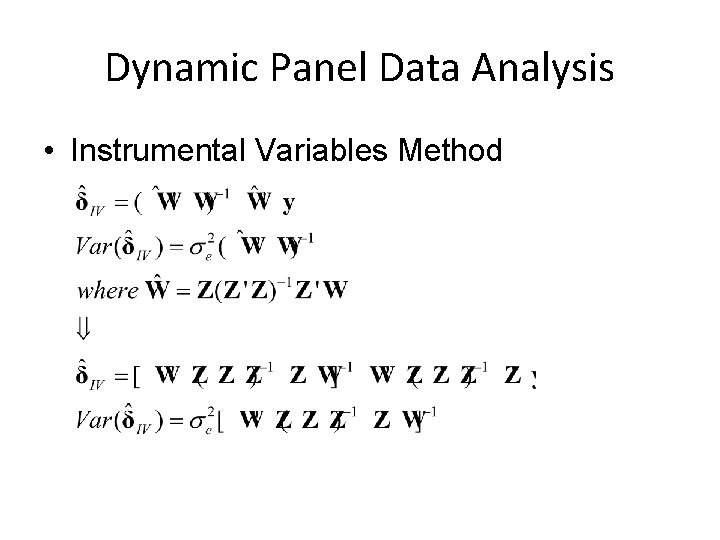 Dynamic Panel Data Analysis • Instrumental Variables Method 