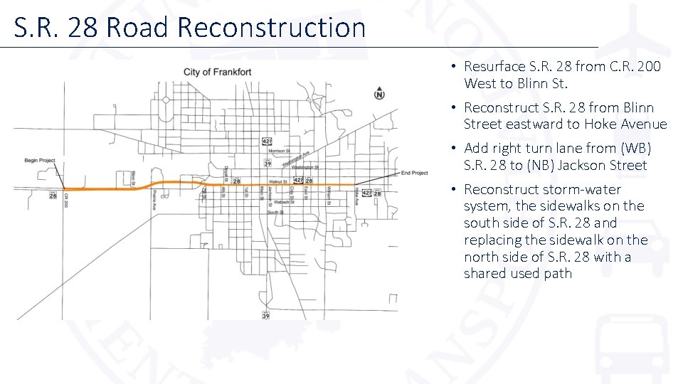 S. R. 28 Road Reconstruction • Resurface S. R. 28 from C. R. 200