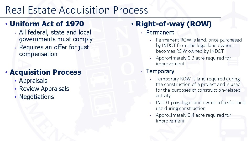 Real Estate Acquisition Process • Uniform Act of 1970 • • All federal, state