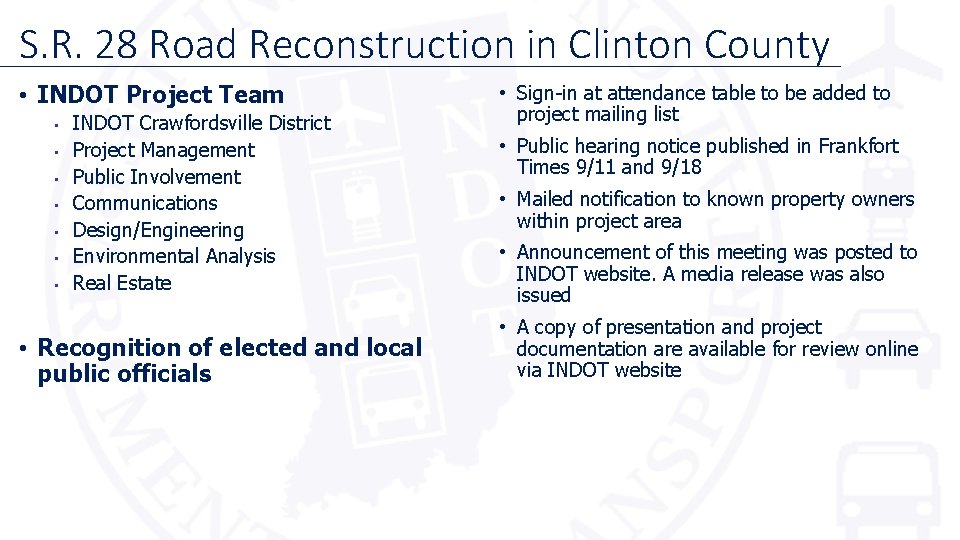 S. R. 28 Road Reconstruction in Clinton County • INDOT Project Team • •