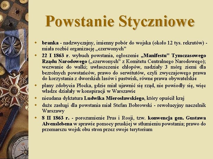 Powstanie Styczniowe w branka - nadzwyczajny, imienny pobór do wojska (około 12 tys. rekrutów)