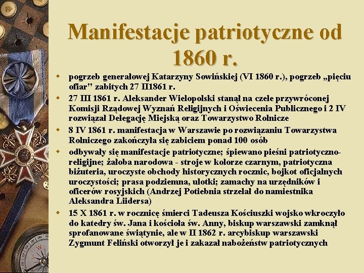 Manifestacje patriotyczne od 1860 r. w pogrzeb generałowej Katarzyny Sowińskiej (VI 1860 r. ),