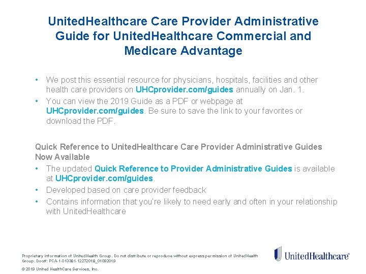 United. Healthcare Care Provider Administrative Guide for United. Healthcare Commercial and Medicare Advantage •