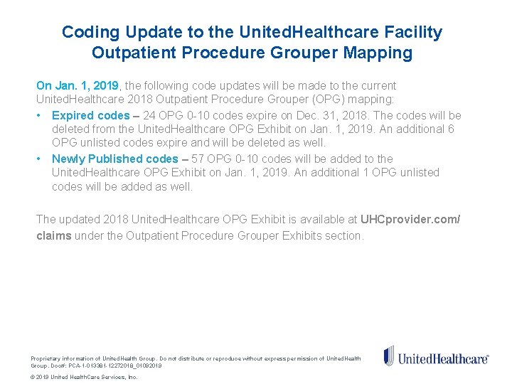 Coding Update to the United. Healthcare Facility Outpatient Procedure Grouper Mapping On Jan. 1,