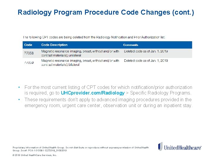 Radiology Program Procedure Code Changes (cont. ) • • For the most current listing