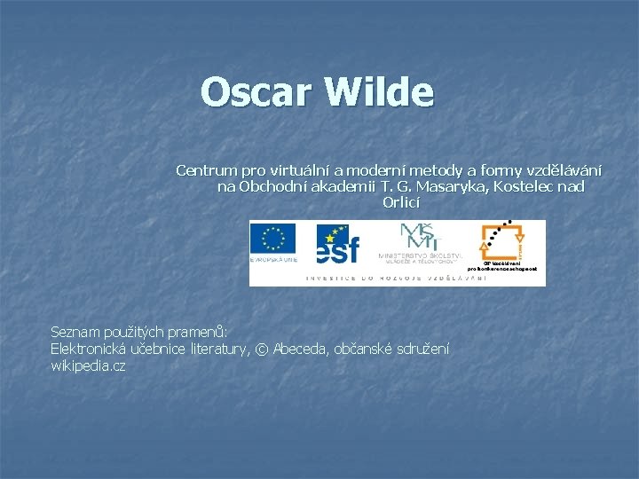 Oscar Wilde Centrum pro virtuální a moderní metody a formy vzdělávání na Obchodní akademii