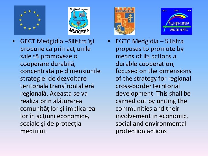  • GECT Medgidia –Silistra îşi • EGTC Medgidia – Silistra propune ca prin