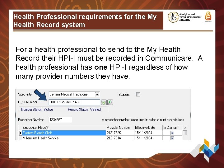 Health Professional requirements for the My Health Record system For a health professional to Health Professional requirements for the My Health Record system For a health professional to