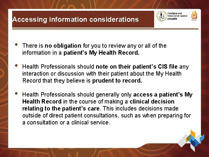 Accessing information considerations • • • There is no obligation for you to review Accessing information considerations • • • There is no obligation for you to review