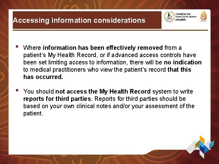 Accessing information considerations • • Where information has been effectively removed from a patient’s Accessing information considerations • • Where information has been effectively removed from a patient’s
