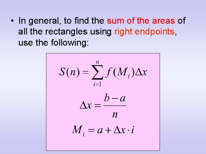  • In general, to find the sum of the areas of all the