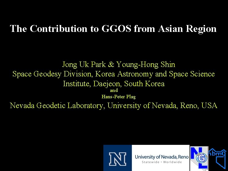 The Contribution to GGOS from Asian Region Jong Uk Park & Young-Hong Shin Space