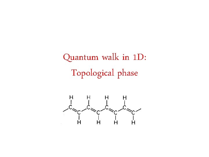 Quantum walk in 1 D: Topological phase 