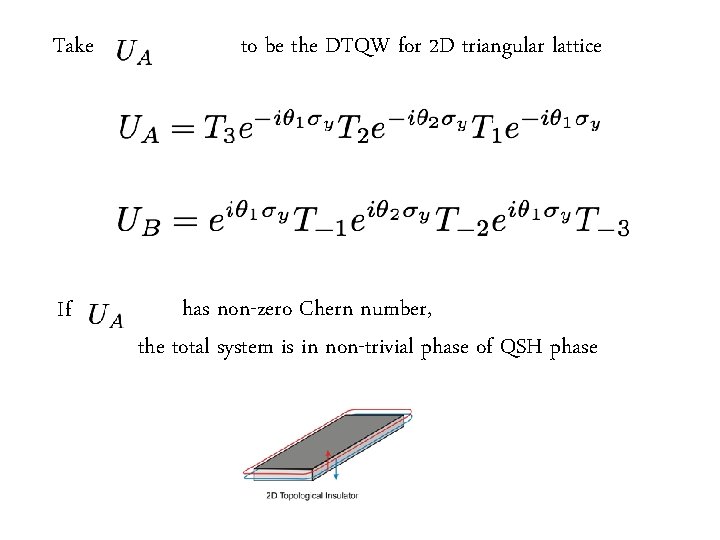 Take If to be the DTQW for 2 D triangular lattice has non-zero Chern