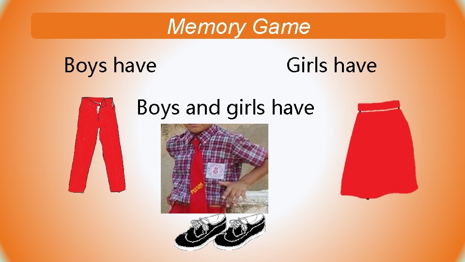 Memory Game Boys have Girls have Boys and girls have Memory Game Boys have Girls have Boys and girls have