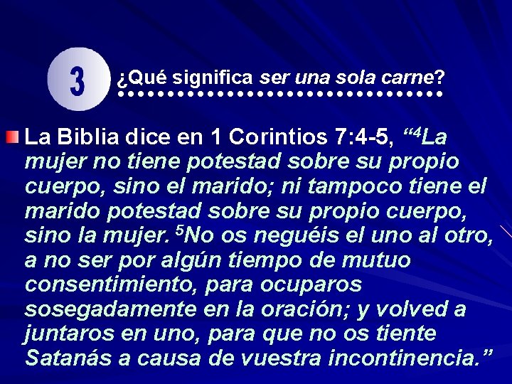 ¿Qué significa ser una sola carne? La Biblia dice en 1 Corintios 7: 4