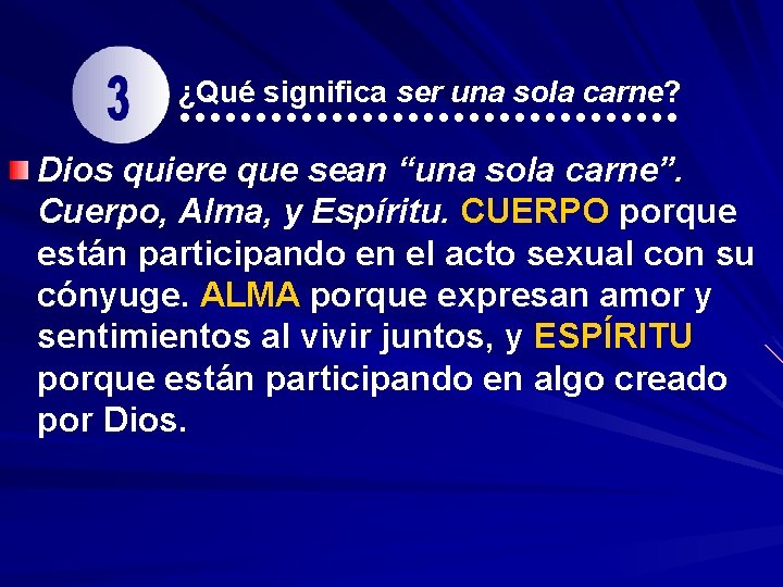 ¿Qué significa ser una sola carne? Dios quiere que sean “una sola carne”. Cuerpo,