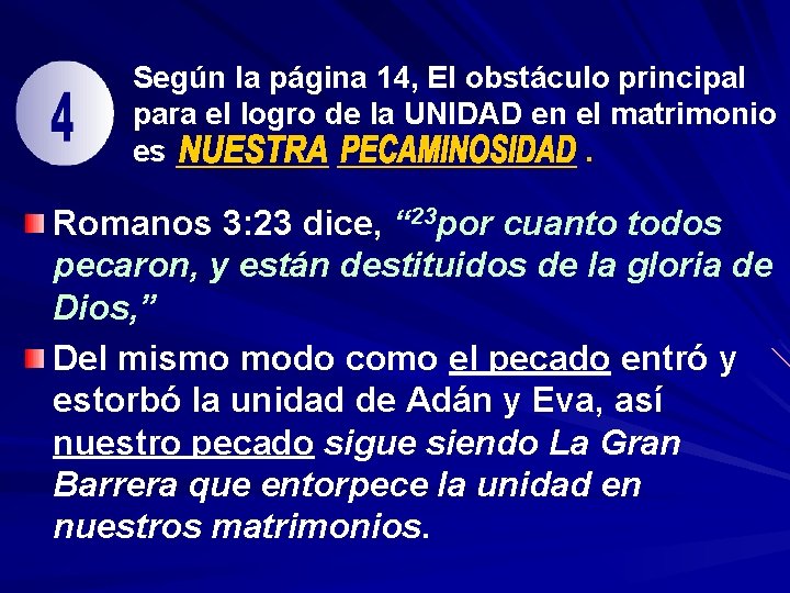 Según la página 14, El obstáculo principal para el logro de la UNIDAD en