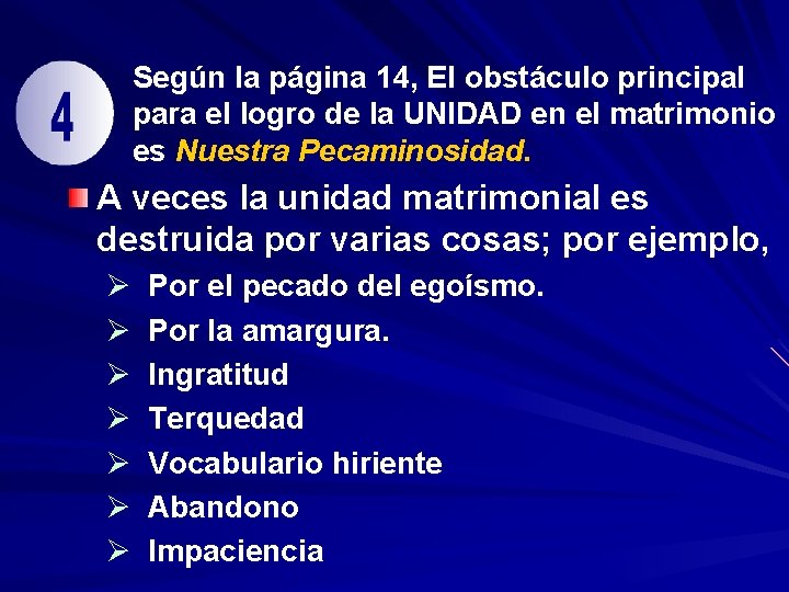 Según la página 14, El obstáculo principal para el logro de la UNIDAD en