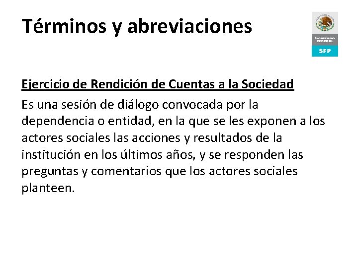 Términos y abreviaciones Proceso de Rendición de Cuentas Ejercicio de Rendición de Cuentas a