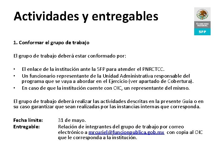 Actividades y entregables Proceso de Rendición de Cuentas 1. Conformar el grupo de trabajo