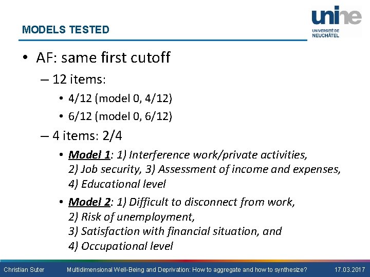 MODELS TESTED • AF: same first cutoff – 12 items: • 4/12 (model 0,