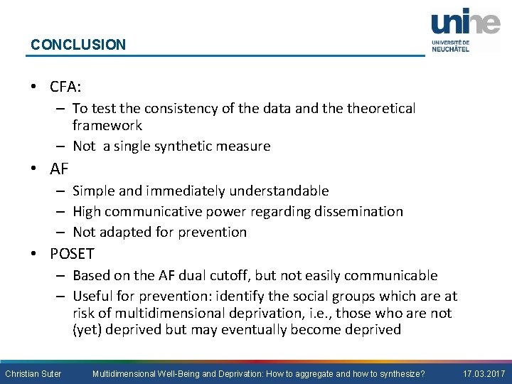 CONCLUSION • CFA: – To test the consistency of the data and theoretical framework