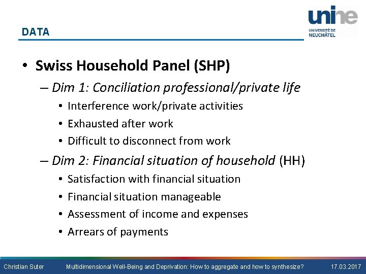DATA • Swiss Household Panel (SHP) – Dim 1: Conciliation professional/private life • Interference