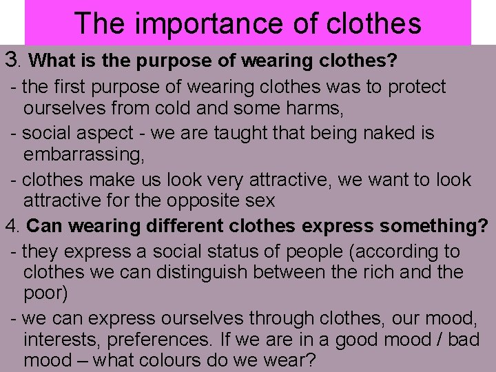 The importance of clothes 3. What is the purpose of wearing clothes? - the