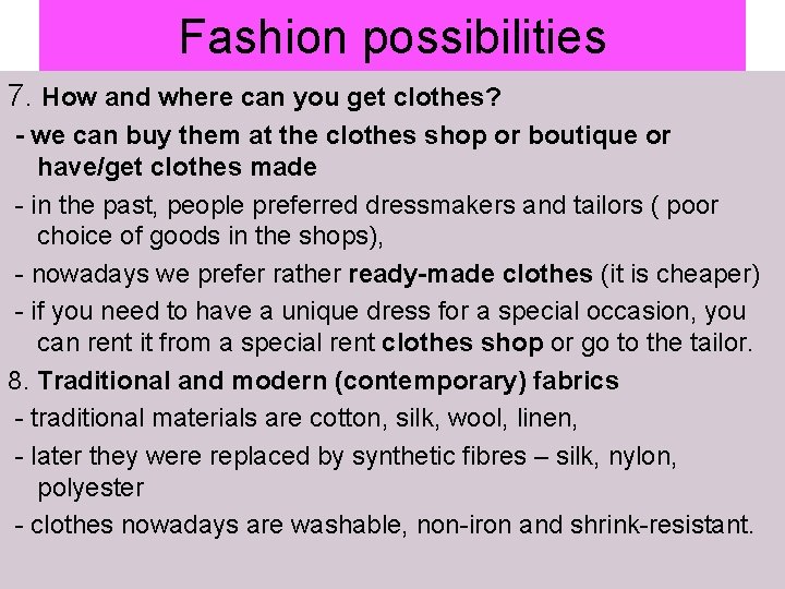 Fashion possibilities 7. How and where can you get clothes? - we can buy