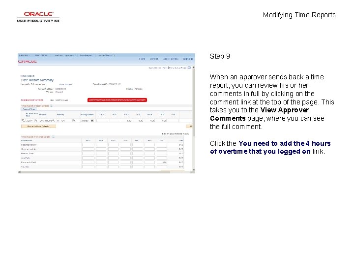 Modifying Time Reports Step 9 When an approver sends back a time report, you