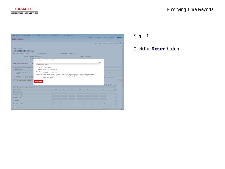 Modifying Time Reports Step 11 Click the Return button. 