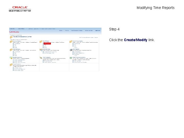 Modifying Time Reports Step 4 Click the Create/Modify link. 