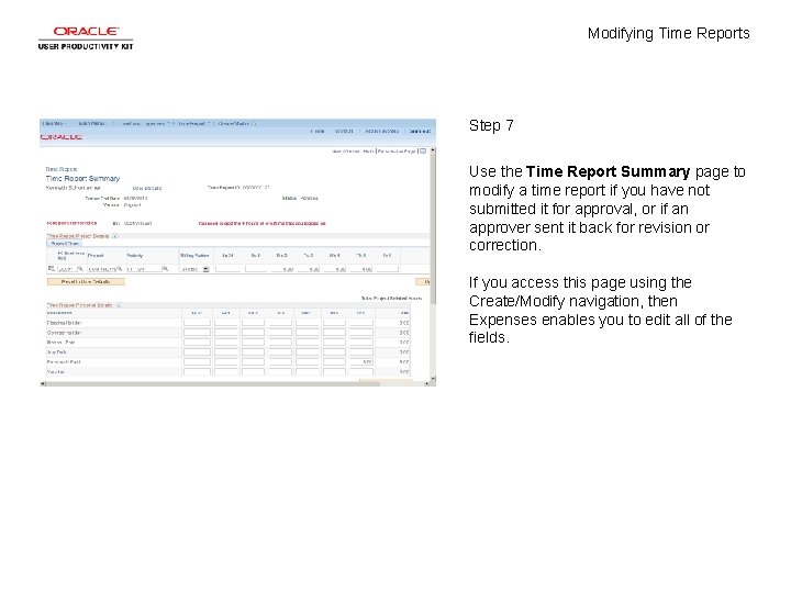 Modifying Time Reports Step 7 Use the Time Report Summary page to modify a