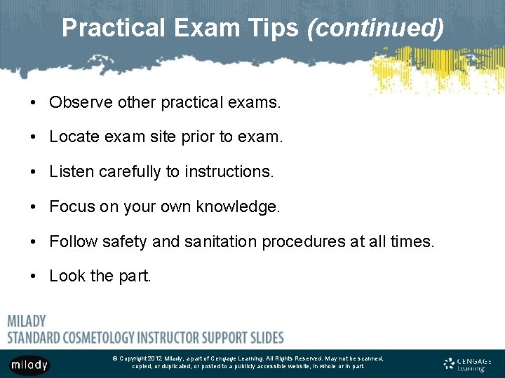 Practical Exam Tips (continued) • Observe other practical exams. • Locate exam site prior