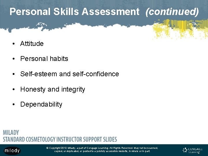 Personal Skills Assessment (continued) • Attitude • Personal habits • Self-esteem and self-confidence •